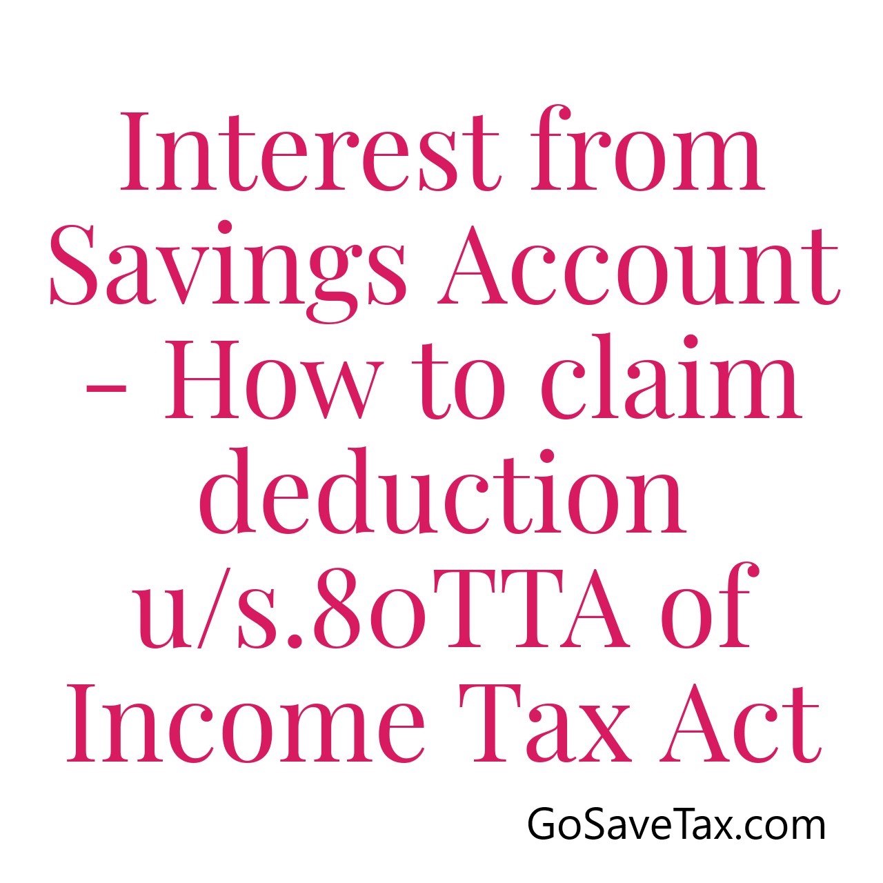 Interest on Savings Account Tax Deduction Section 80TTA