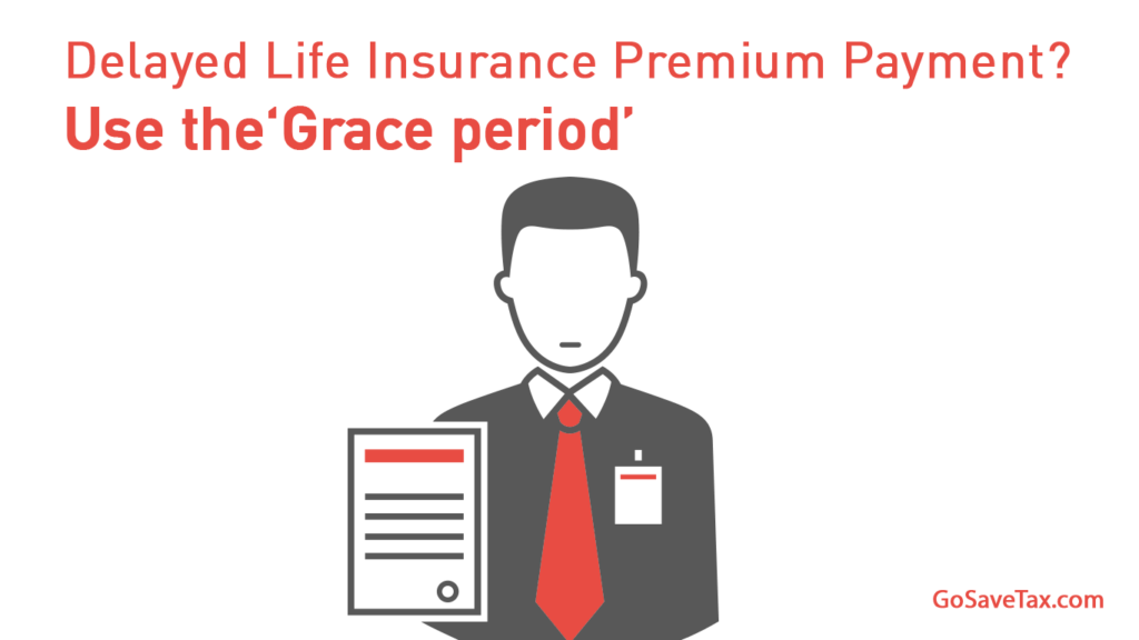 Life Insurance Policy Grace Period Things To Know GoSaveTax